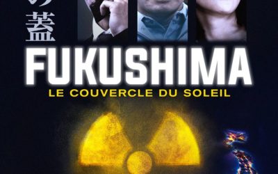 Ciné débat FUKUSHIMA le couvercle du soleil