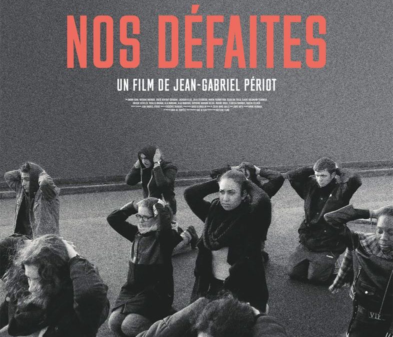 NOS DÉFAITES rencontre avec le réalisateur JEAN-GABRIEL PÉRIOT
