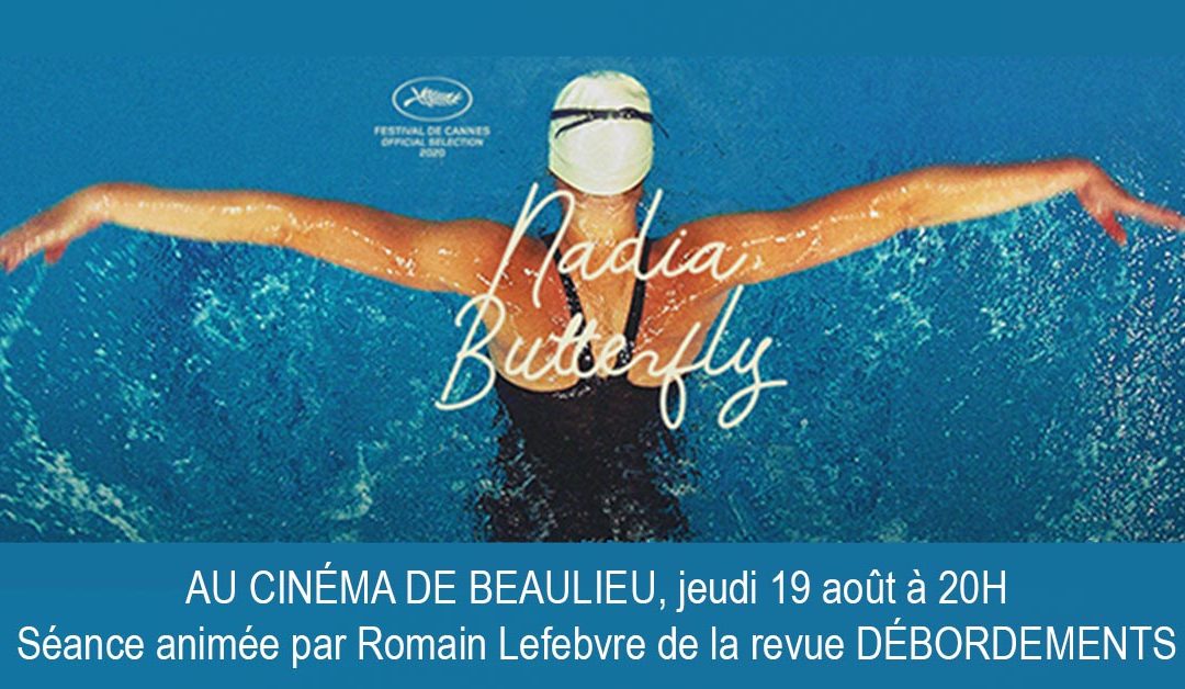 Projection du film NADIA BUTTERFLY animée par Romain Lefebvre de la revue Débordements
