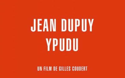 JEAN DUPUY YPUDU en présence du réalisateur Gilles Coudert