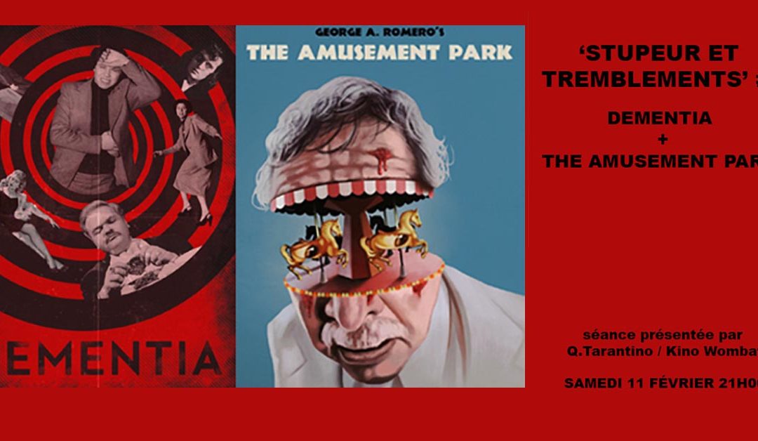 Soirée ‘Stupeur et tremblements’ #3 – THE AMUSEMENT PARK suivi de DEMENTIA