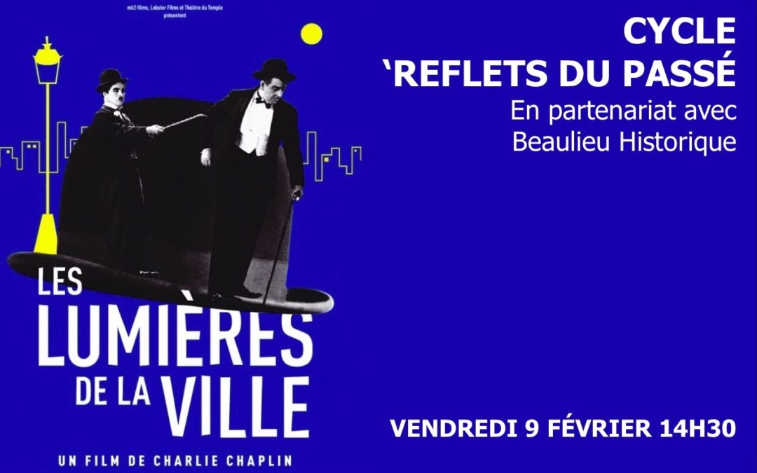 Cycle ‘Reflets du passé’ LES LUMIÈRES DE LA VILLE’