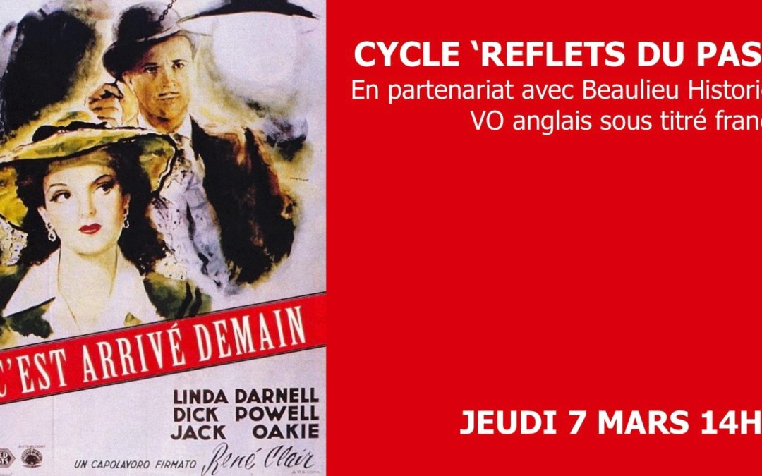 Cycle ‘Reflets du passé’ C’EST ARRIVÉ DEMAIN