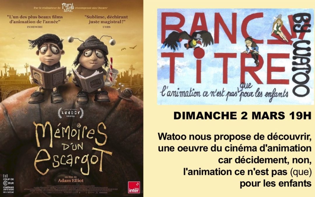 Cycle ‘Banc-titre by Watoo’ MÉMOIRES D’UN ESCARGOT