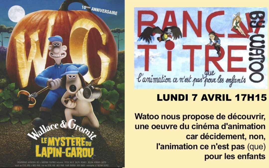 Cycle ‘Banc-Titre by Watoo’ – WALLACE ET GROMIT