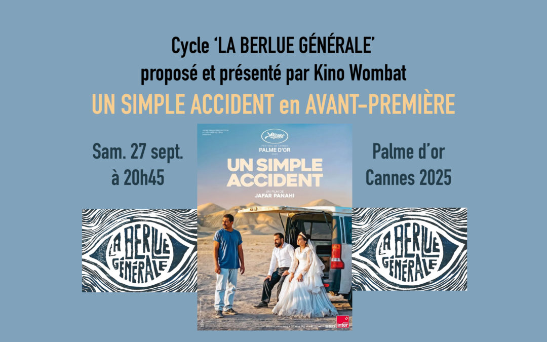 Cycle &lsquo; La Berlue Générale&rsquo; UN SIMPLE ACCIDENT EN AVANT-PREMIÈRE