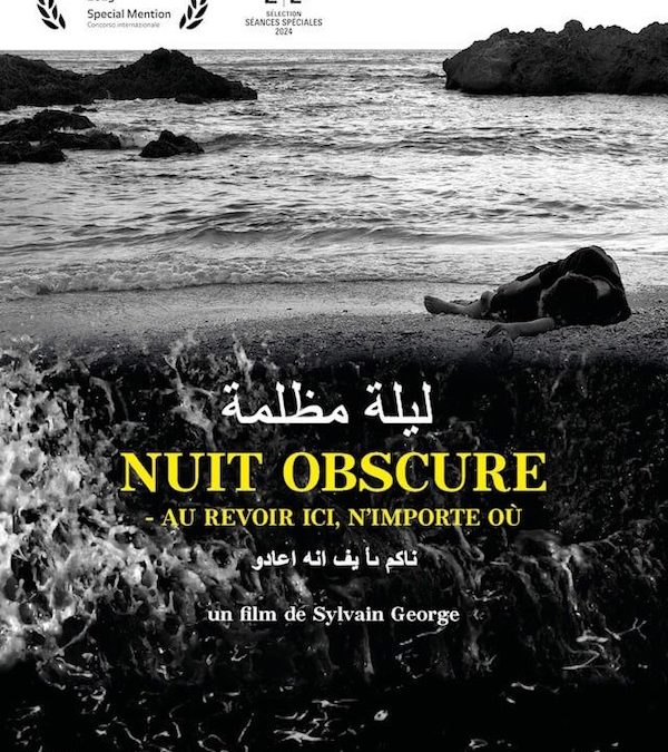 Cinéma sans Frontières au Cinéma de Beaulieu NUIT OBSCURE – AU REVOIR ICI, N&rsquo;IMPORTE OÙ en présence du réalisateur Sylvain George