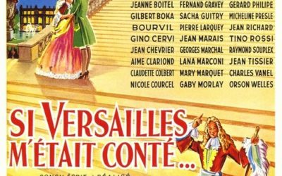 Le cinéma d&rsquo;Olivier &lsquo;Quand l&rsquo;Histoire devient cinéma&rsquo; SI VERSAILLES M&rsquo;ÉTAIT CONTÉ…