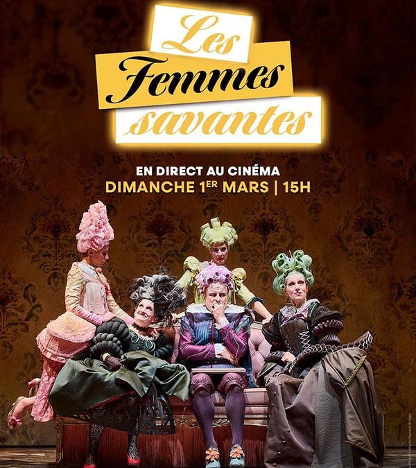 Théâtre au cinéma LES FEMMES SAVANTES en direct de la Comédie française